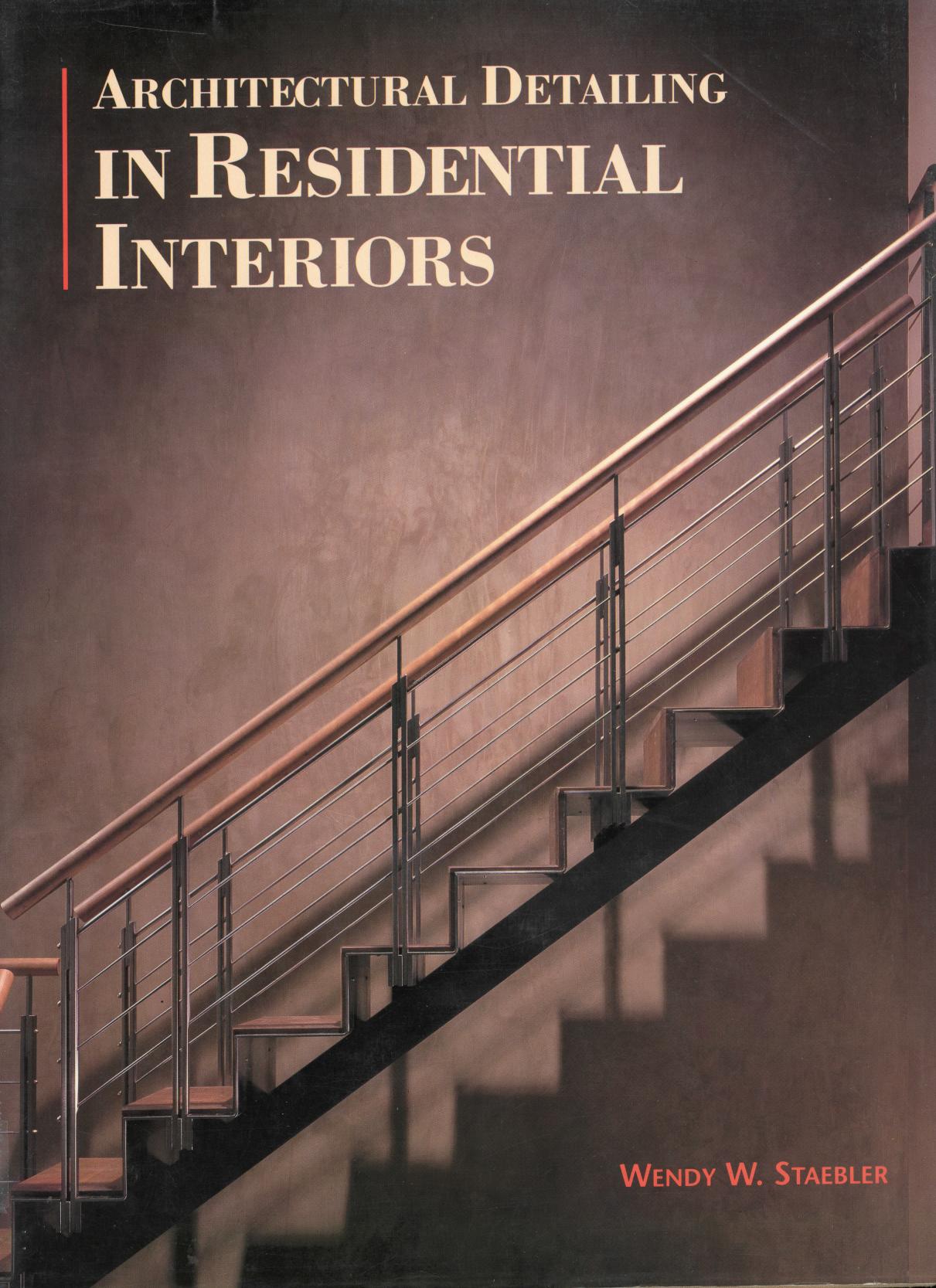 Cover of Architectural Detailing in Residential Interiors by Wendy W. Staebler