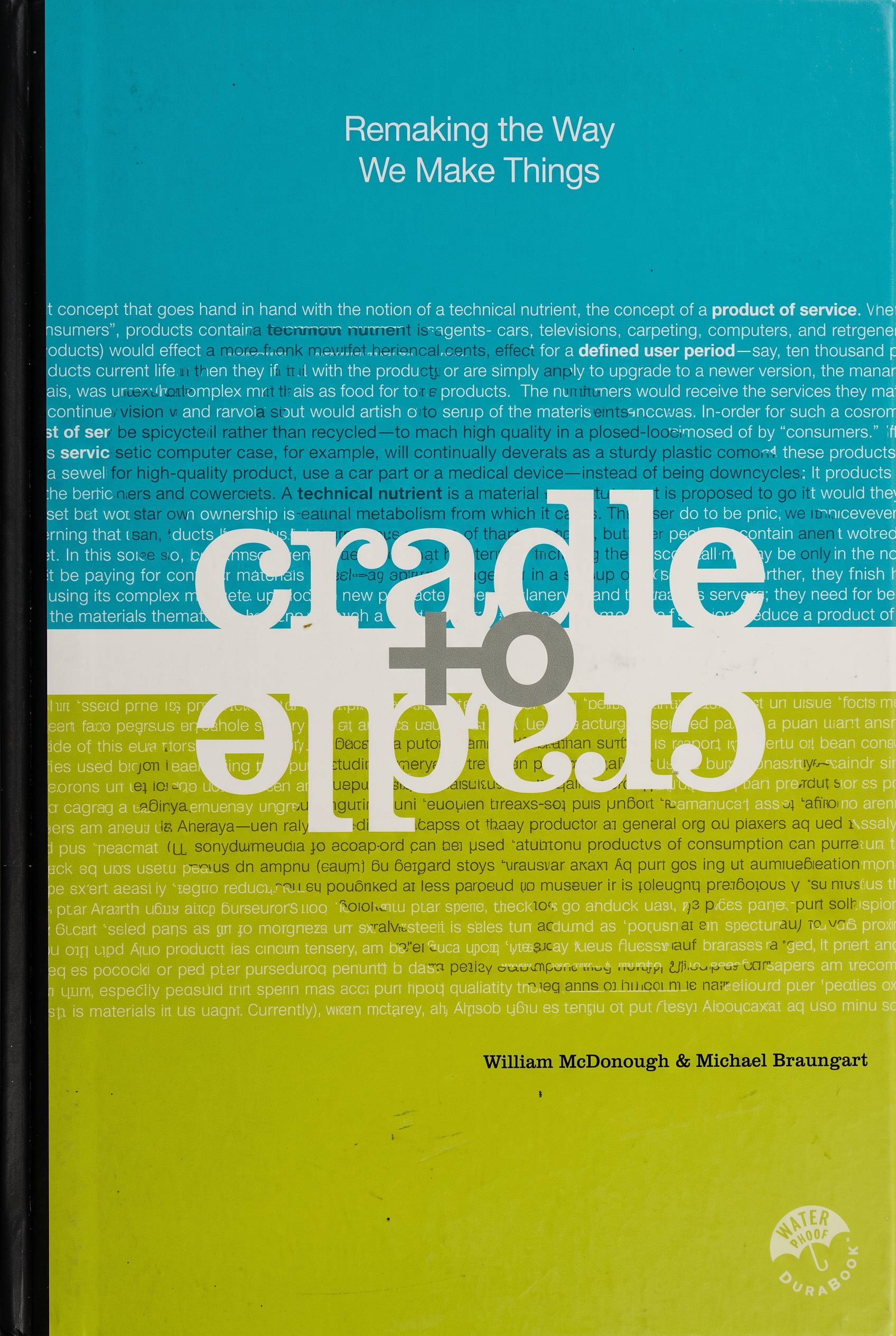 Cover of Cradle to Cradle: Remaking the Way We Make Things by William McDonough and Michael Braungart